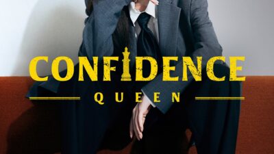 Confidence Queen: Ketika Skema Berlapis Bertemu Twist Gokil dan Kritik Sosial Pedas!