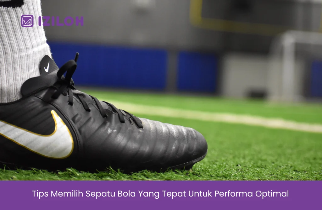 Tips Memilih Sepatu Bola Lokal yang Awet dan Tetap Stylish